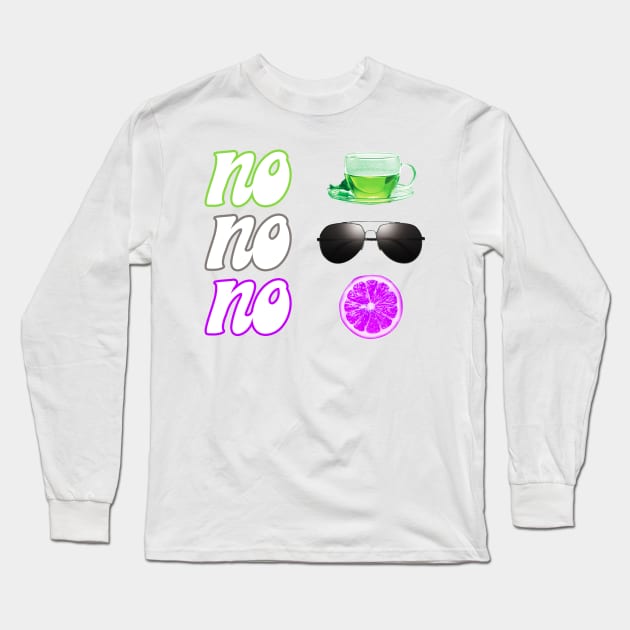 No Tea, No Shade, No Pink Lemonade Long Sleeve T-Shirt by Xanaduriffic